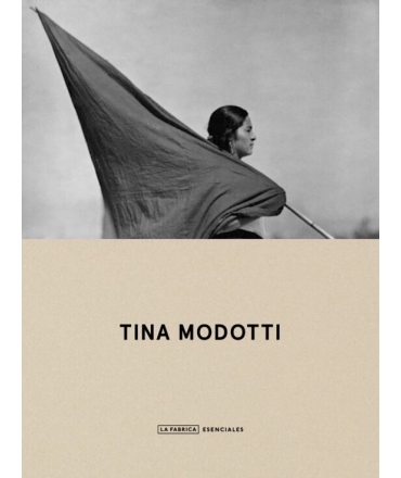 TINA MODOTTI ESENCIALES