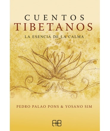 CUENTOS TIBETANOS LA ESENCIA DE LA CALMA