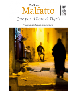 QUE POR TI LLORE EL TIGRIS