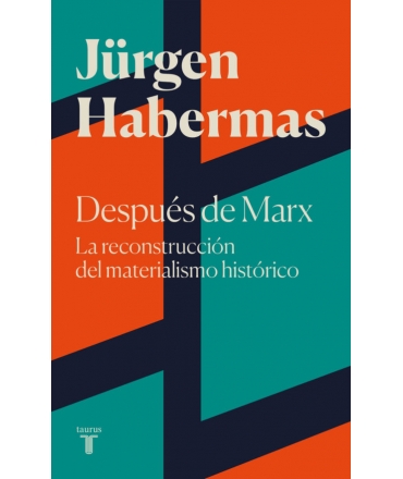DESPUES DE MARX La reconstruccion del materialismo historico
