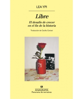 LIBRE El desafio de crecer en el fin de la historia