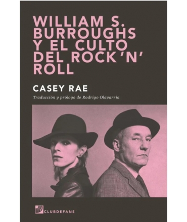 WILLIAM S BURROUGHS Y EL CULTO DEL ROCK N ROLL