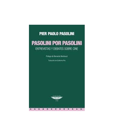 PASOLINI POR PASOLINI  ENTREVISTAS Y DEBATES SOBRE CINE