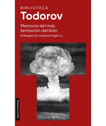 MEMORIA DEL MAL TENTACION DEL BIEN Indagacion sobre el siglo XX