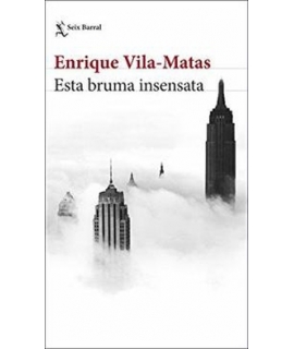 ESTA BRUMA INSENSATA