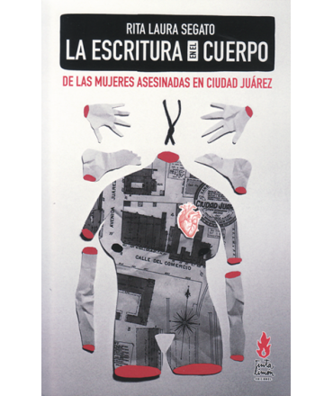 ESCRITURA EN EL CUERPO DE LAS MUJERES ASESINADAS EN CIUDAD JUAREZ, LA