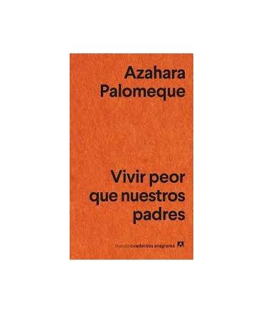 VIVIR PEOR QUE NUESTROS PADRES