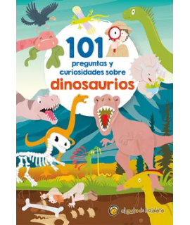 101 PREGUNTAS Y CURIOSIDADES SOBRE DINOSAURIOS
