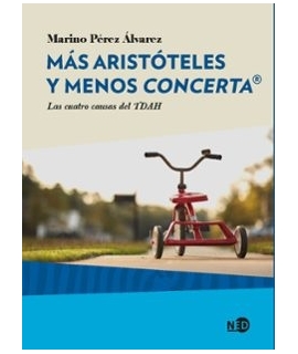 MAS ARISTOTELES Y MENOS CONCERTA LAS CUATRO CAUSAS DEL TDAH