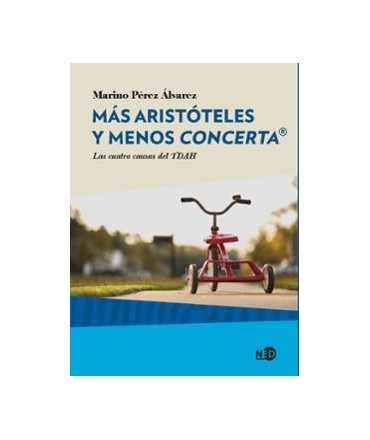 MAS ARISTOTELES Y MENOS CONCERTA LAS CUATRO CAUSAS DEL TDAH