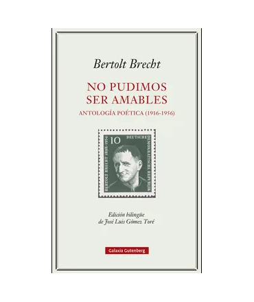 NO PUDIMOS SER AMABLES Antologia poetica 1916-1956