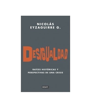 DESIGUALDAD RAICES HISTORICAS Y PERPECTIVAS DE UNA CRISIS