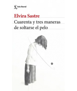 CUARENTA Y TRES MANERAS DE SOLTARSE EL PELO