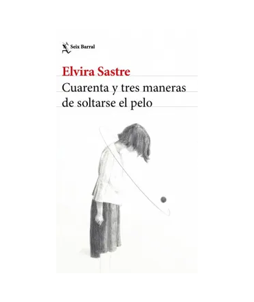 CUARENTA Y TRES MANERAS DE SOLTARSE EL PELO