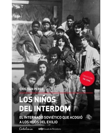 NIÑOS DEL INTERDOM, LOS EL INTERNADO SOVIETICO QUE ACOGIO A LOS HIJOS DEL EXILIO
