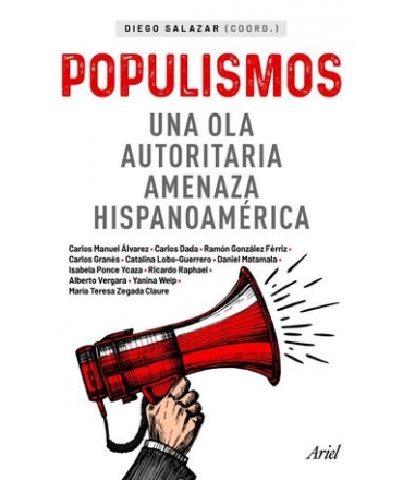 POPULISMOS Una ola autoritaria amenaza hispanoamerica