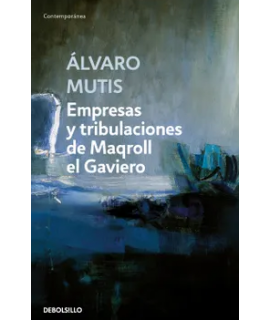 EMPRESAS Y TRIBULACIONES DE MAQROLL Y GAVIERO