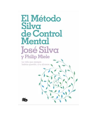 METODO SILVA DE CONTROL MENTAL, EL