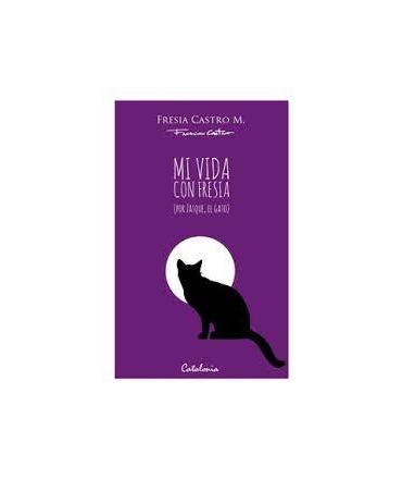MI VIDA CON FRESIA ( POR ZASQUE EL GATO )