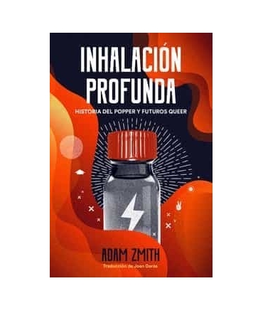 INHALACION PROFUNDA HISTORIA DEL POPPER Y FUTUROS QUEER