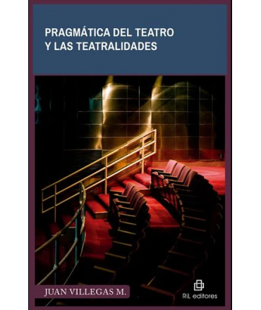 PRAGMATICA DEL TEATRO Y LAS TEATRALIDADES