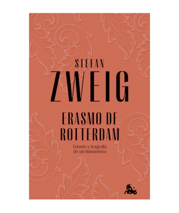 ERASMO DE ROTTERDAM Triunfo y tragedia de un humanista
