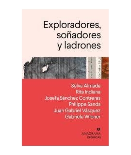 EXPLORADORES SOÑADORES Y LADRONES
