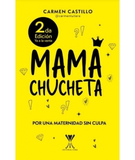 MAMA CHUCHETA Por una maternidad sin culpa