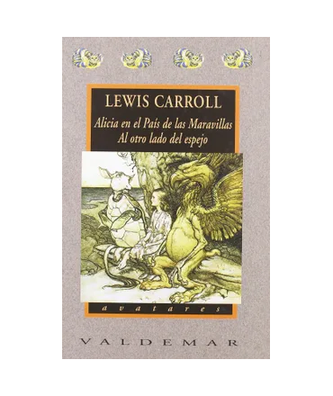 ALICIA EN EL PAIS DE LAS MARAVILLAS / AL OTRO LADO DEL ESPEJO