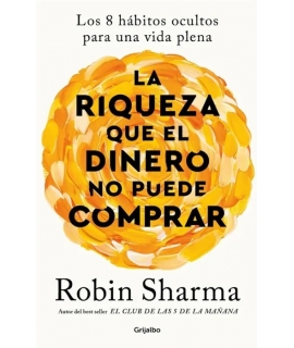 RIQUEZA QUE EL DINERO NO PUEDE COMPRAR, LA