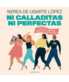 NI CALLADITAS NI PERFECTAS