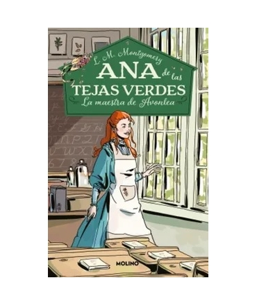 ANA DE LAS TEJAS VERDES 3 LA MAESTRA DE AVONLEA
