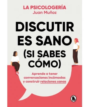 DISCUTIR ES SANO SI SABES COMO