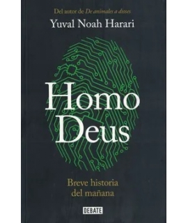 HOMO DEUS BREVE HISTORIA DEL MAÑANA