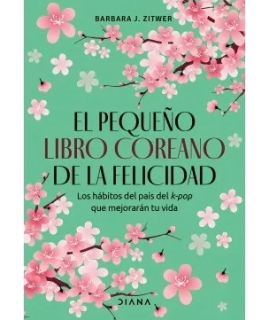 PEQUEÑO LIBRO COREANO DE LA FELICIDAD, EL