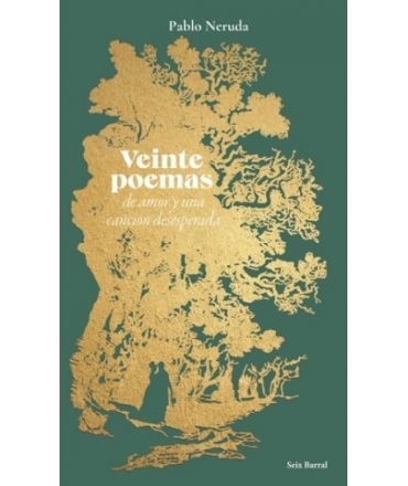 VEINTE POEMAS DE AMOR Y UNA CANCION DESESPERADA