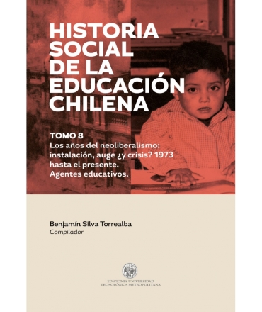 HISTORIA SOCIAL DE LA EDUCACION CHILENA TOMO 8