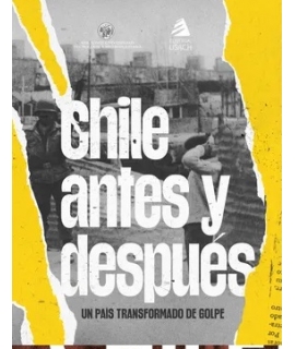 CHILE ANTES Y DESPUES UN PAIS TRANSFORMADO DE GOLPE