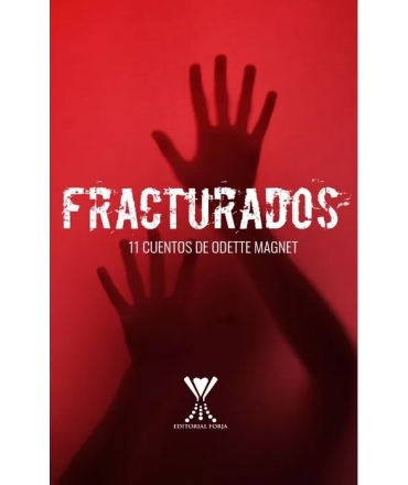 FRACTURADOS 11 CUENTOS DE ODETTE MAGNET