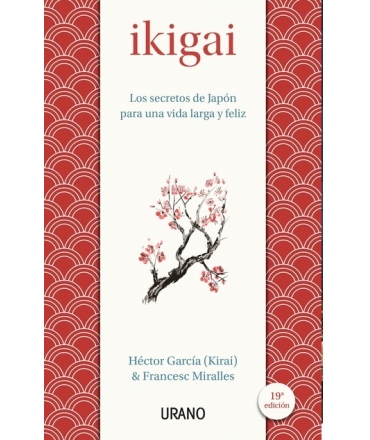IKIGAI LOS SECRETOS DE JAPON PARA UNA VIDA LARGA Y FELIZ