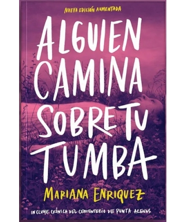 ALGUIEN CAMINA SOBRE TU TUMBA  (NVA ED.AUMENTADA )