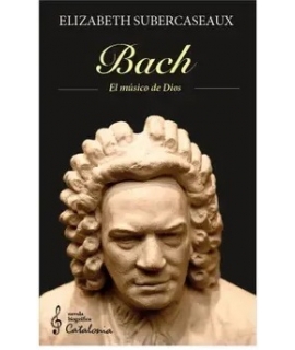 BACH EL MUSICO DE DIOS