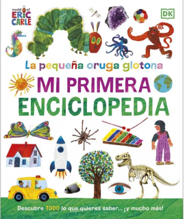 ORUGA MUY HAMBRIENTA, LA MI PRIMERA ENCICLOPEDIA