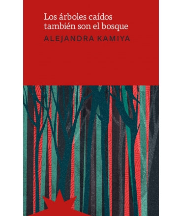 ARBOLES CAIDOS TAMBIEN SON EL BOSQUE, LOS