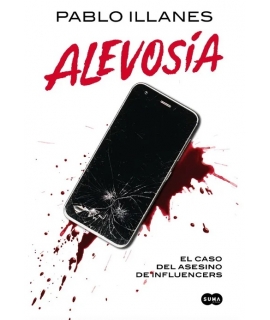 ALEVOSIA EL CASO DEL ASESINO DE INFLUENCERS