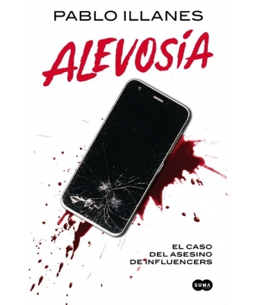 ALEVOSIA EL CASO DEL ASESINO DE INFLUENCERS
