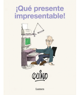 ¡ QUE PRESENTE IMPRESENTABLE !