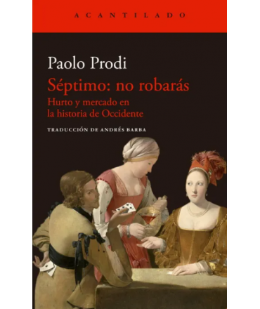 SEPTIMO NO ROBARAS HURTOS Y MERCADO EN LA HISTORIA DE OCCIDENTE