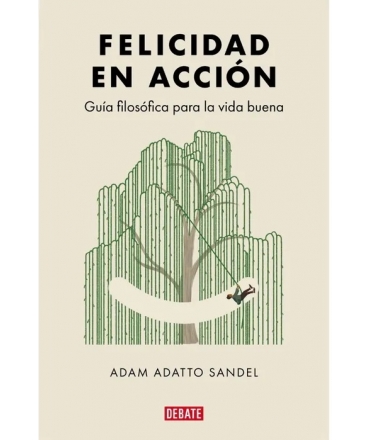 FELICIDAD EN ACCION GUIA FILOSOFICA PARA LA VIDA