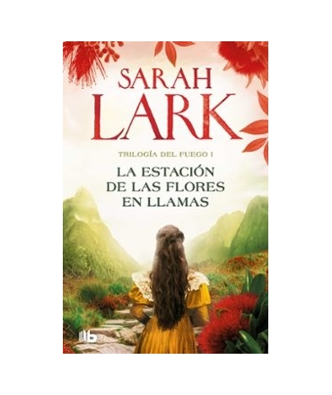 TRILOGIA DEL FUEGO 1 ESTACION DE LAS FLORES EN LLAMAS